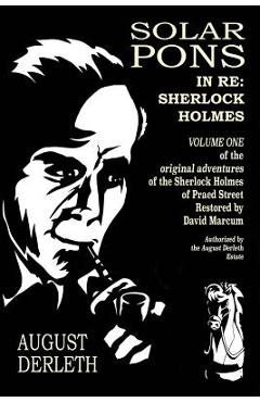 Coperta cărții 'In Re: Sherlock Holmes: The Adventures of Solar Pons - David Marcum'