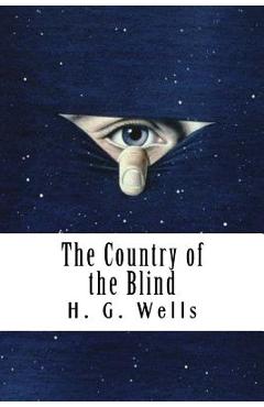 Coperta cărții 'The Country of the Blind - H. G. Wells'