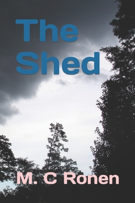 The Shed - M. C. Ronen