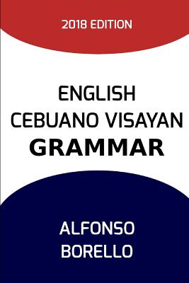 English Cebuano Visayan Grammar - Alfonso Borello