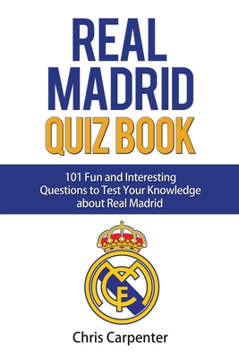 Real Madrid Quiz Book - Chris Carpenter