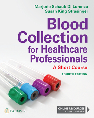 Blood Collection for Healthcare Professionals: A Short Course - Marjorie Schaub Di Lorenzo