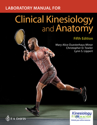 Laboratory Manual for Clinical Kinesiology and Anatomy - Mary Alice Minor