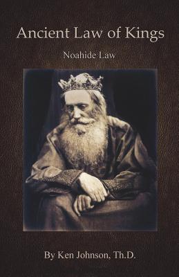Ancient Law of Kings - Ken Johnson
