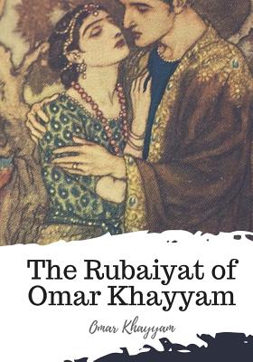The Rubaiyat of Omar Khayyam - Edward Fitzgerald