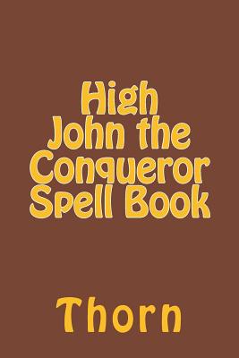 High John the Conqueror Spell Book - Thorn
