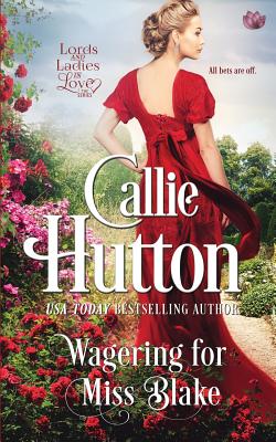 Wagering for Miss Blake - Callie Hutton