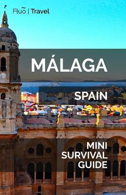 Málaga Mini Survival Guide - Jan Hayes