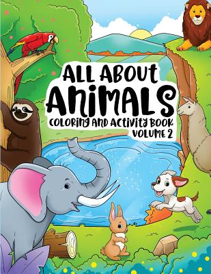 All About Animals Coloring Books for Kids & Toddlers Children Children Activity Books for Kids Ages 2-4, 4-8, Boys, Girls Fun Early Learning, Relaxati - M. B. Sheeran