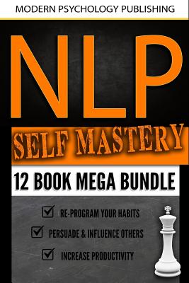 NLP Self Mastery: 12 Book Mega Bundle - Modern Psychology Publishing
