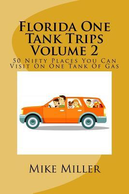 Florida One Tank Trips Volume 2 - Mike Miller