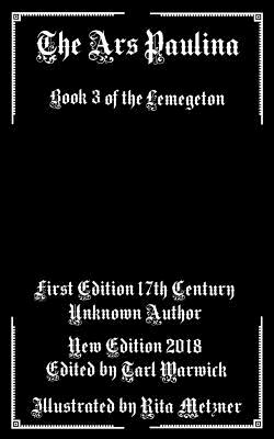 The Ars Paulina: Book 3 Of the Lemegeton - Tarl Warwick