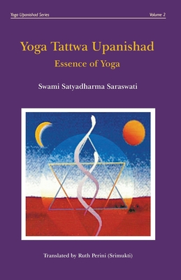 Yoga Tattwa Upanishad: Essence Of Yoga - Ruth Perini