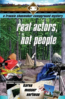 Real Actors, Not People - Karen Musser Nortman
