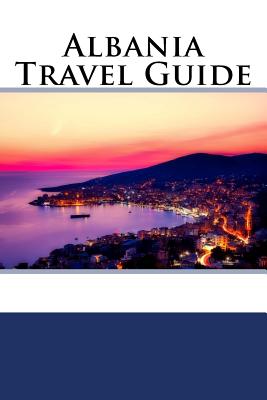 Albania Travel Guide - Zach Anderson