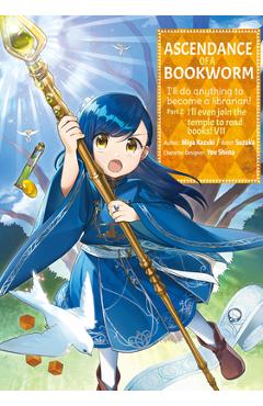 Coperta cărții 'Ascendance of a Bookworm (Manga) Part 2 Volume 7 - Miya Kazuki'
