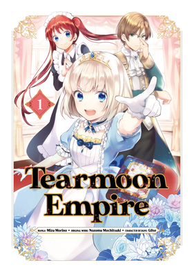 Tearmoon Empire (Manga) Volume 1 - Mochitsuki