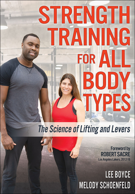 Strength Training for All Body Types: The Science of Lifting and Levers - Lee Boyce