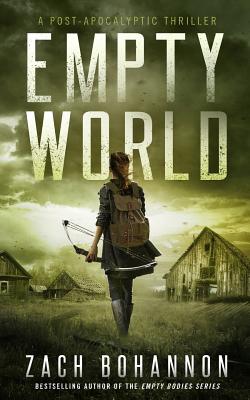 Coperta cărții 'Empty World: A Post-Apocalyptic Zombie Thriller - Zach Bohannon'