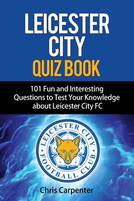 Leicester City Quiz Book - Chris Carpenter