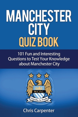 Manchester City Quiz Book - Chris Carpenter