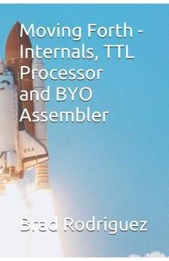 Coperta cărții 'Moving Forth - Internals and TTL Processor: Forth Internals - Juergen G. Pintaske'