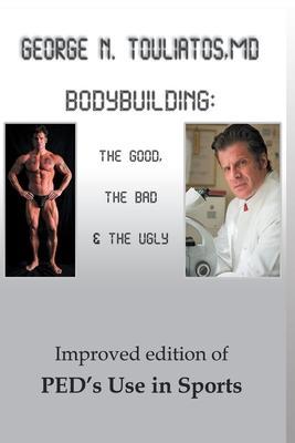 Bodybuilding: The Good, the Bad and the Ugly - Dimos Velenjas