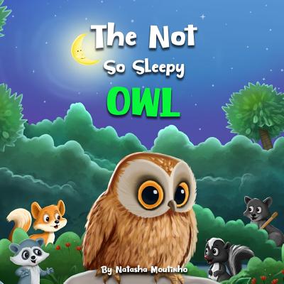 The Not So Sleepy Owl - Natasha Moutinho