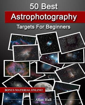 50 Best Astrophotography Targets For Beginners - Allan Hall