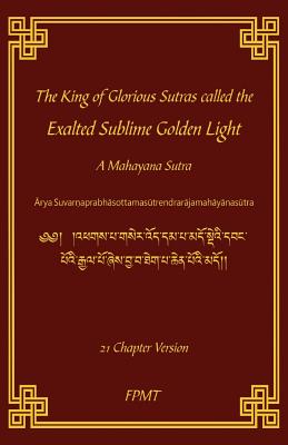 The King of Glorious Sutras called the Exalted Sublime Golden Light - Fpmt