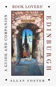 Coperta cărții 'Book Lovers' Edinburgh: A Guide and Companion - Allan Foster'