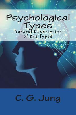 Psychological Types: General Description of the Types - C. G. Jung