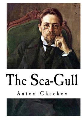 The Sea-Gull: Anton Checkov - Marian Fell