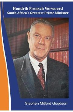 Poza produsului Hendrik Frensch Verwoerd South Africa'a Greatest Prime Minister - Stephen Mitford Goodson