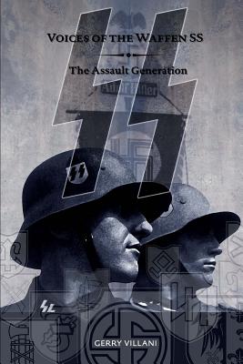 Voices of the Waffen SS - The Assault Generation: Volume 2 - Jennifer Georg