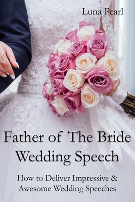 Father of The Bride Wedding Speech - Luna Pearl