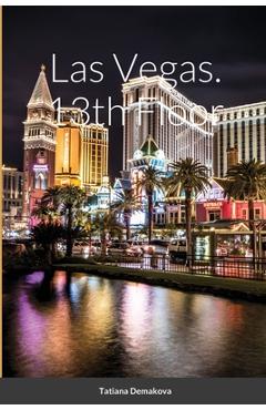 Coperta cărții 'Las Vegas. 13th Floor - Tatiana Demakova'