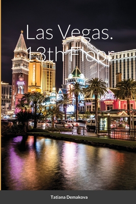 Coperta cărții 'Las Vegas. 13th Floor - Tatiana Demakova'