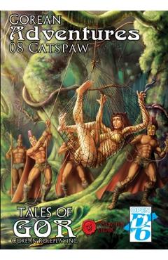 Coperta cărții 'Gorean Adventures 08 Catspaw - James Carpio'