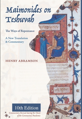 Maimonides on Teshuvah: The Ways of Repentance - Henry Abramson