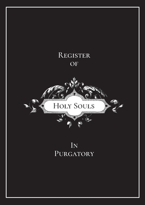 Register of Holy Souls in Purgatory - Michael Lamorte