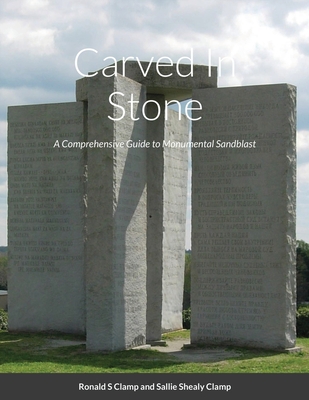 Carved In Stone: Monuments - Ronald Clamp