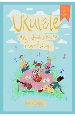 Coperta cărții 'UKULELE - An Introduction to Fingerpicking: For Left and Right Handed Players - Ian Campbell'