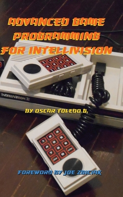 Advanced Game Programming for Intellivision - Oscar Toledo Gutierrez