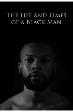 Poza produsului The Life and Times of a Black Man - Jeremy Mason