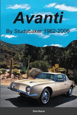 Avanti by Studebaker - Don Narus