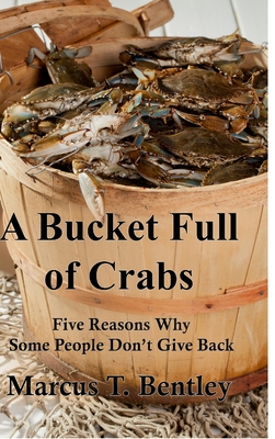 A Bucket Full of Crabs - Marcus T. Bentley