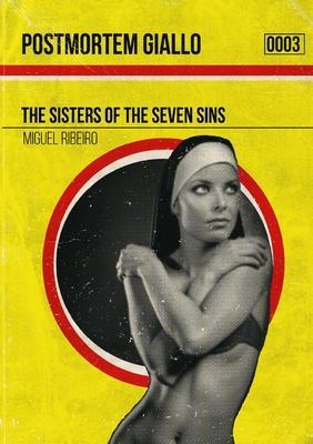 Postmortm Giallo 0003: The Sisters of the Seven Sins - Miguel Ribeiro