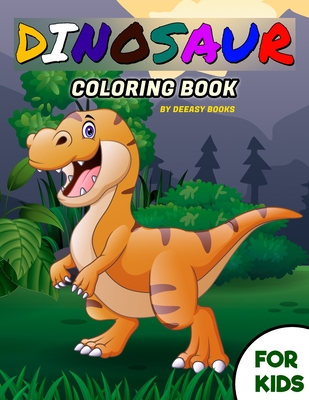 Dinosaur Coloring Book For Kids - Deeasy Books