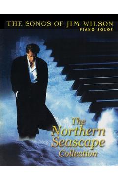 Poza produsului Jim Wilson Piano Songbook One: Northern Seascape Collection - Jim Wilson